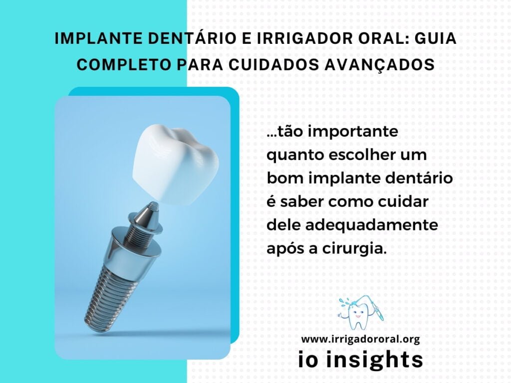 Implante Dentário e Irrigador Oral