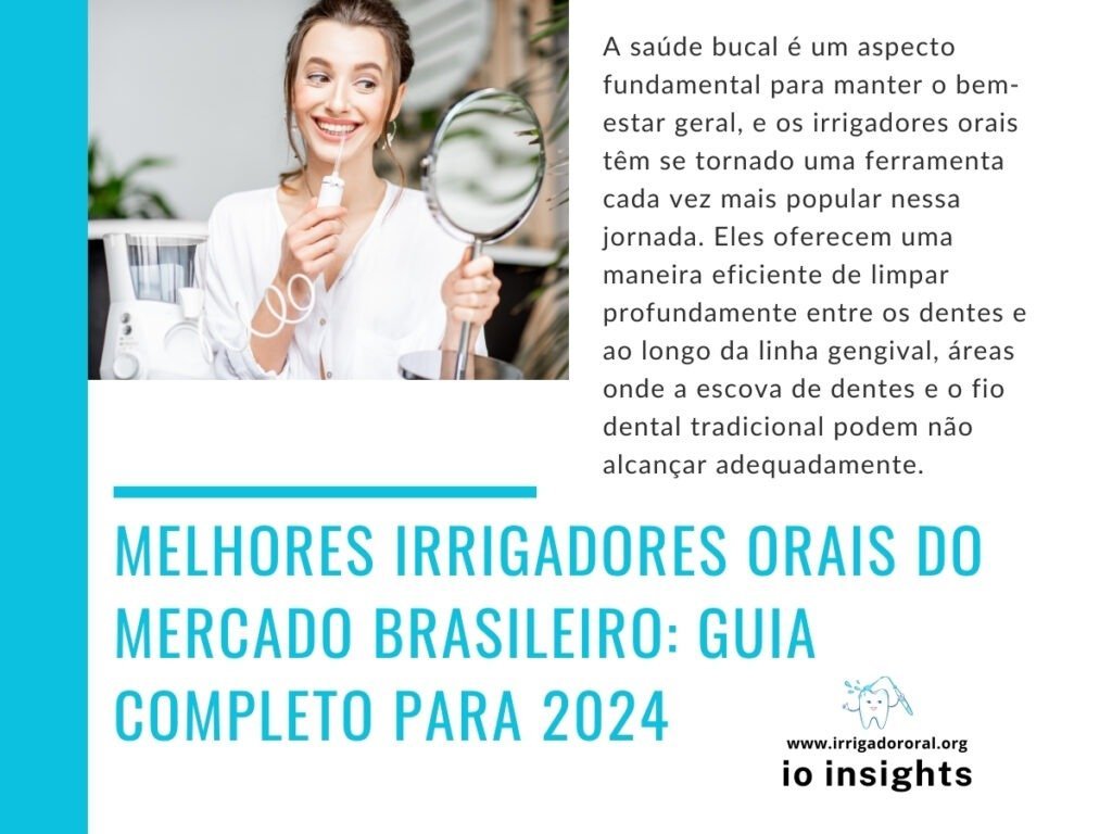 Melhores Irrigadores Orais do Mercado Brasileiro: Guia Completo para 2024