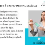 capa do post: O que é um Fio Dental de Água
